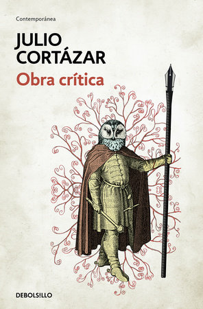 Obra crítica Cortázar / Cortazar's Critical Works by Julio Cortázar