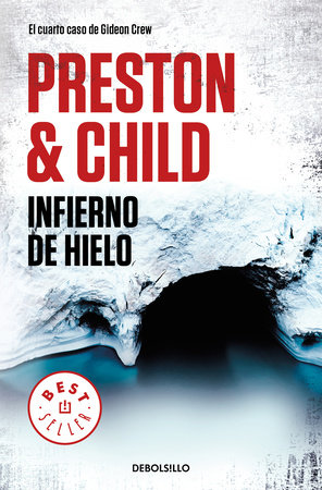 Infierno de hielo / Beyond the Ice Limit by Douglas Preston and Lincoln Child