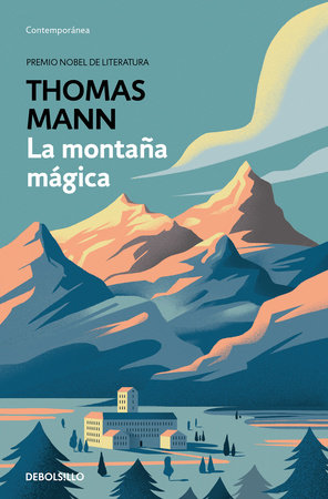 La montaña mágica / The Magic Mountain by Thomas Mann