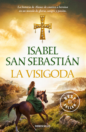 La visigoda / The Visigoth by Isabel San Sebastián
