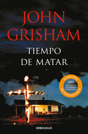 Tiempo de matar / A Time to Kill by John Grisham