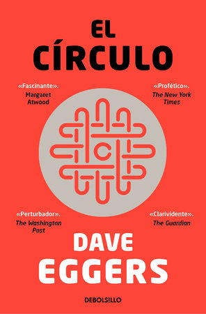 El círculo / The Circle by Dave Eggers