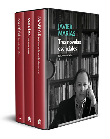 Estuche Edición limitada Javier Marías: Tres novelas esenciales / Three Essent ia l Novels by Javier Marías