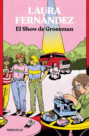 El show de Grossman / The Grossman Show by Laura Fernández