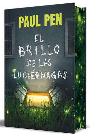 El brillo de las luciérnagas (edición limitada con cantos tintados) / The Light of the Fireflies (Limited Sprayed Edges Edition) by Paul Pen
