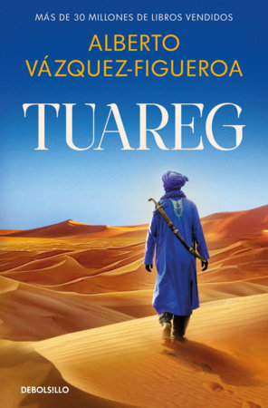 Tuareg (Spanish Edition) by Alberto Vázquez-Figueroa