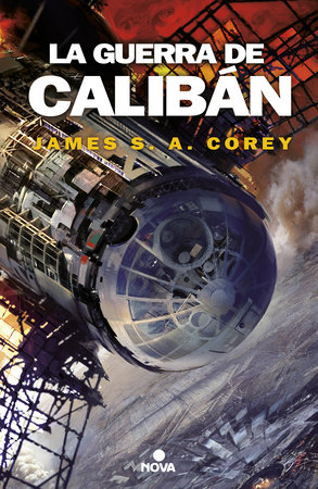 La guerra de Calibán / Caliban's War by James S.A. Corey