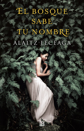 El bosque sabe tu nombre / The Forest Knows Your Name by Alaitz Leceaga