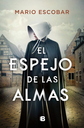 El espejo de las almas / A Mirror into the Souls by Mario Escobar