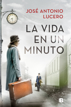La vida en un minuto / Life in a Minute by José Antonio Lucero
