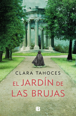 El Jardín de las brujas / A Garden of Witches by Clara Tahoces