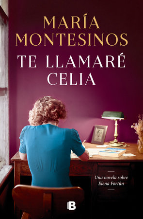 Te llamaré Celia / I Will Call You Celia by María Montesinos