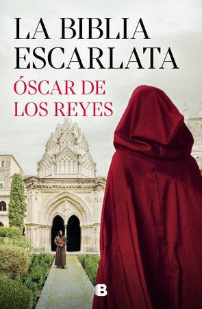 La Biblia escarlata / The Scarlet Bible by Oscar De Los Reyes