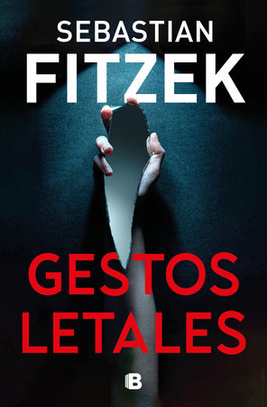 Gestos letales / Mimik by Sebastian Fitzek