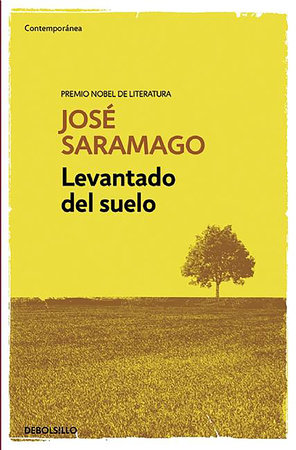Levantado del suelo   / Raised from the Ground by Jose Saramago