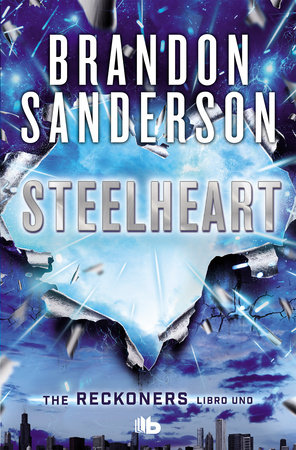 Steelheart(Spanish Edition) by Brandon Sanderson