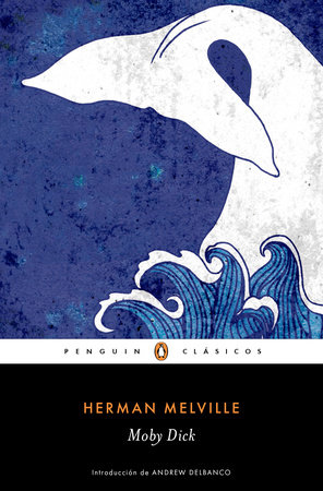 Moby Dick (Spanish Edition) by Herman Melville