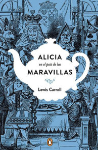 Alicia en el país de las maravillas. Edición conmemorativa  / Alice's Adventures   in Wonderland