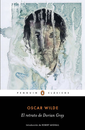 El retrato de Dorian Gray / The Picture of Dorian Grey by Oscar Wilde