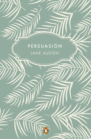 Persuasión (Edición conmemorativa) / Persuasion (Commemorative Edition) by Jane Austen