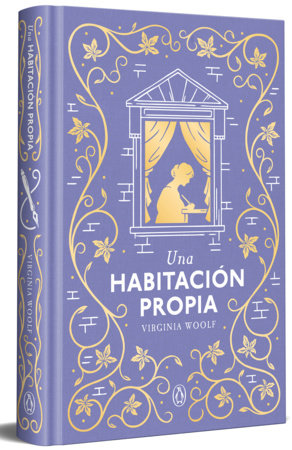Una habitación propia (edición especial en tapa dura) / A Room of One's Own (special hardcover edition) by Virginia Woolf