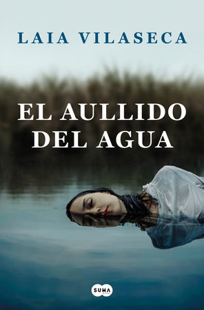 El aullido del agua / The Howl of the Water by Laia Vilaseca