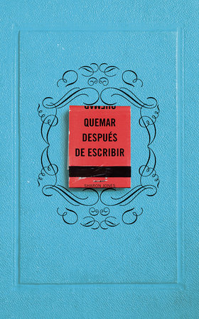 Quemar después de escribir (Azul) / Burn After Writing (Blue) by Sharon Jones
