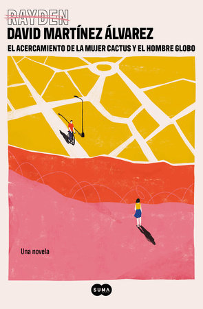 El acercamiento de la mujer cactus y el hombre globo / The Coming Together of the Cactus Woman and the Balloon Man by RAYDEN