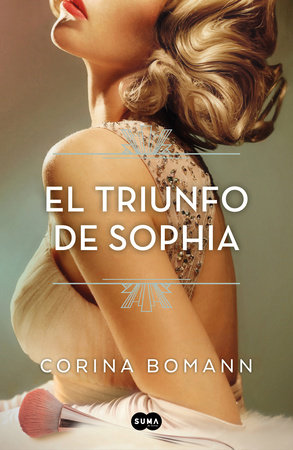 El triunfo de Sophia / Sophia's Triumph by Corina Bomann
