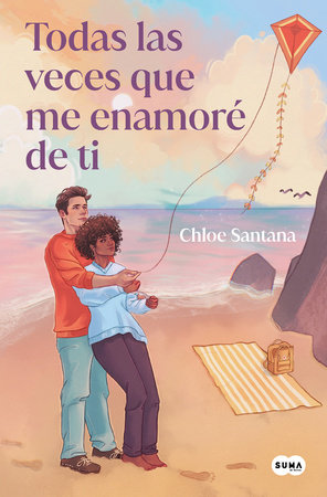 Todas las veces que me enamoré de ti / Every Time I Fell in Love with You by Chloe Santana