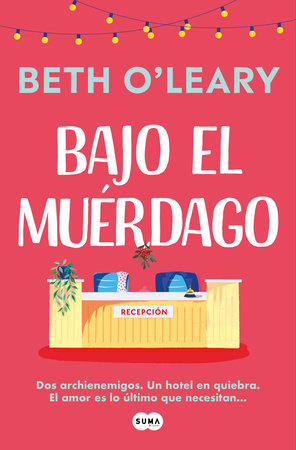 Bajo el muérdago (edición cantos pintados) / The Wake-Up Call (Sprayed Edges Edition) by Beth O'Leary