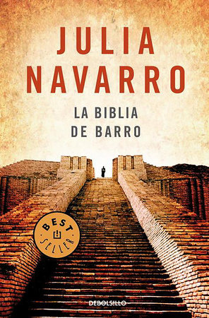 La Biblia de Barro / The Bible of Clay by Julia Navarro