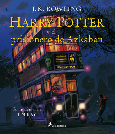 Harry Potter y el prisionero de Azkaban: Edición de lujo totalmente ilustrada a color / Harry Potter and the Prisoner of Azkaban: The Illustrated Edition by J.K. Rowling
