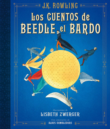 Los cuentos de Beedle el bardo。 Edición ilustrada / The Tales of Beedle the Bard: The Illustrated Edition 书籍封面图片