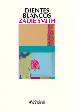 Dientes blancos / White Teeth by Zadie Smith