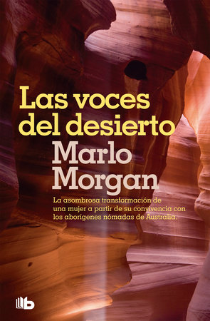 Las voces del desierto / Mutant Message Down Under by Marlo Morgan