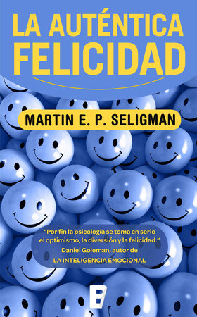 Auténtica felicidad / Authentic Happiness by Martin E.P. Seligman