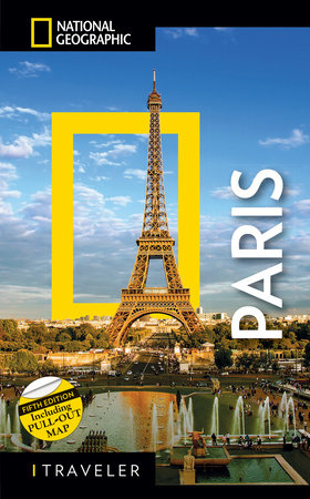 National Geographic Traveler: Paris, 5th Edition by National Geographic