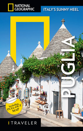 National Geographic Traveler: Puglia by National Geographic