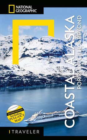 National Geographic Traveler: Coastal Alaska 2nd Edition by Bob Devine