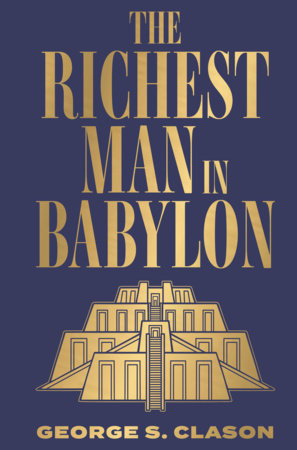 Richest Man in Babylon (Deluxe Hardbound Edition), The by George S. Clason