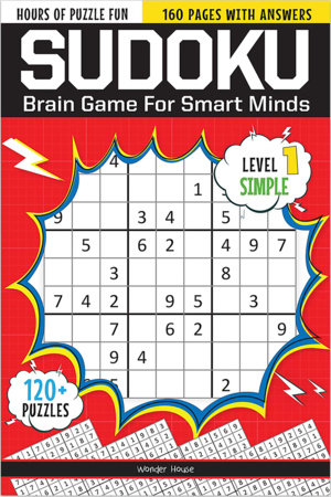 Sudoku - Brain Games For Smart Minds Level 1 Simple : Brain Booster Puzzles for Kids, 120+ Fun Games by Wonder House Books