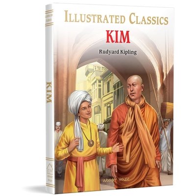 Kim (Illustrated Classics) by Rudyard Kipling