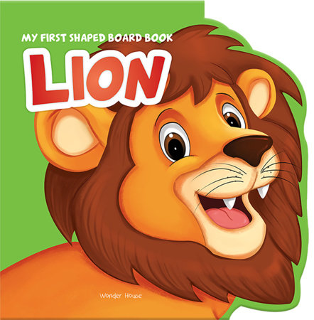 My First Shaped Board Book: Illustrated Lion - Animal Picture Book for Kids Age 2+ Board book by Wonder House Books