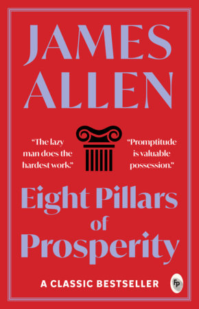 Eight Pillars of Prosperity by James Allen