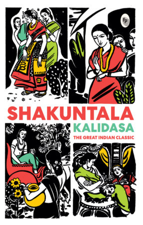 Shakuntala - The Great Indian Classic by Kalidasa