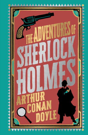 Adventures of Sherlock Holmes by Arthur Conan Doyle [Deluxe Edition] – English / Best Classic Novel for Mystery and Detective Fiction Readers /Bestselling by Sir Arthur Conan Doyle