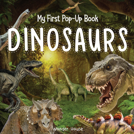 My First Pop-Up Book: Dinosaurs by Wonder House Books