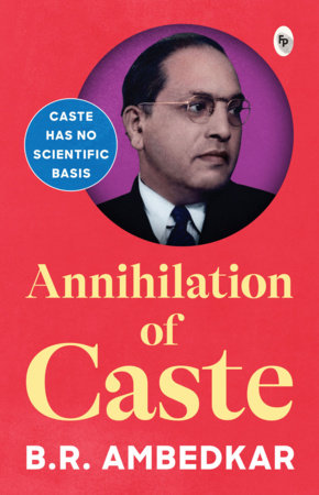 Annihilation of Caste - Classics by B.R. Ambedkar