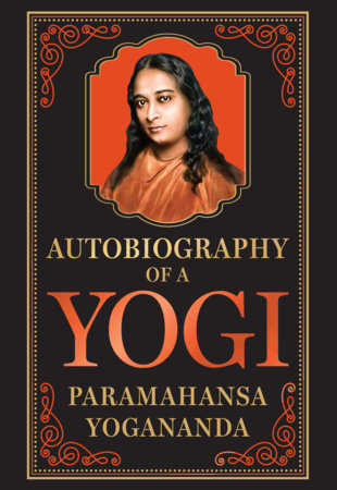 Autobiography of a Yogi (Deluxe Hardbound Edition) by Paramahansa Yogananda